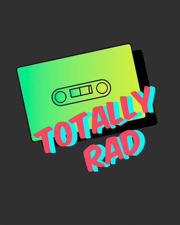 Typography illustration vector for t shirt printing, graphic tee and printed tee. Totally rad...