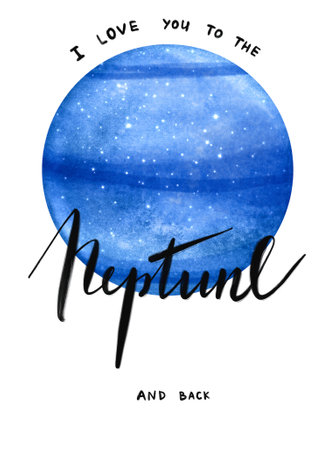 Postcard with watercolour illustrations planet Neptune and Handwritten inscription I love you to the Neptune and back. Great love postcard. Cosmic Valentines Day.modern calligraphy. High quality illustrationの写真素材