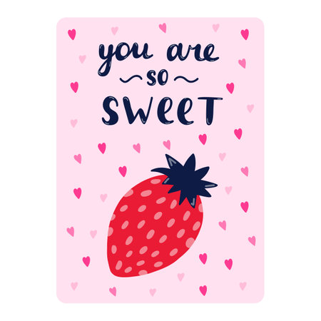 Cute postcard for Valentine's day, birthday, other holiday. Poster with lettering You are so sweet and vector hand drawn illustration of juicy strawberry. greeting card template. Love, romance conceptのイラスト素材