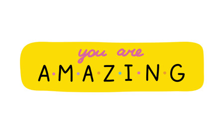 You are amazing. Handwritten lettering phrase about love for others, motivation for yourself. Cute inspirational and compliment quote in speech bubble. Doodle typography for sticker, poster, printのイラスト素材