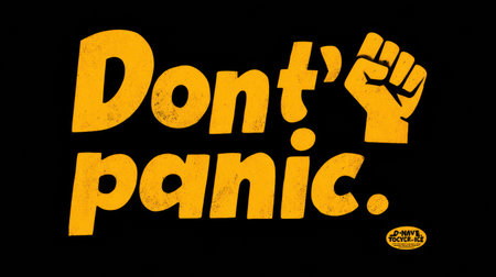 Bold text conveys a message of assurance, encouraging individuals to stay calm and avoid panic during tough times.の素材