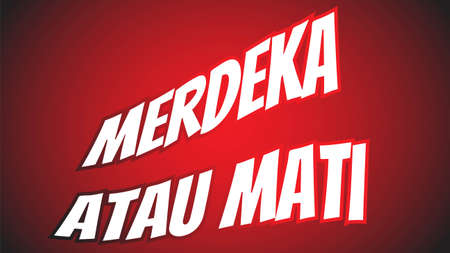MERDEKA ATAU MATI. Indonesia 75th independence day. Indonesia Maju, Indonesia merdeka. 17 agustus 1945.のイラスト素材