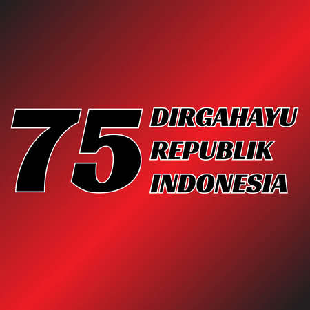 Dirgahayu Republik Indonesia ke 75. Indonesia independence day 75th. HUT RI Indonesia ke 75.のイラスト素材