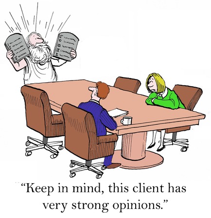 "Keep in mind, this client has very strong opinions."の写真素材