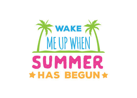 wake me up when summer has begun print vector designのイラスト素材