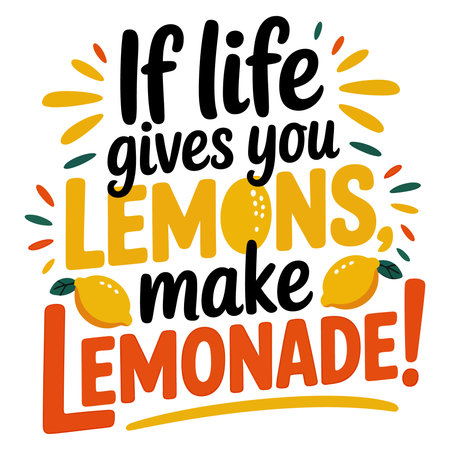 "When Life Gives You Lemons Make Lemonade" Hand Drawn Lettering Quote Vectorのイラスト素材