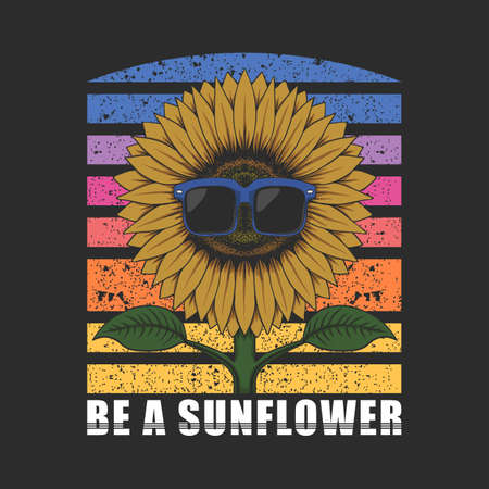 Be a sunflower , text and flower with eyeglasses vector illustration for your company or brandのイラスト素材