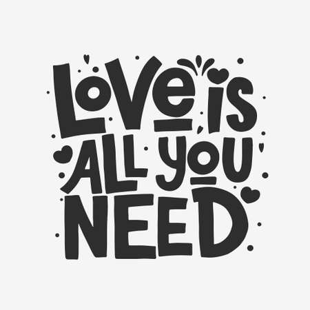 Love is all you need lettering isolated on white background. Handwritten poster or greeting card. Valentine's Day typography print. Vector.のイラスト素材