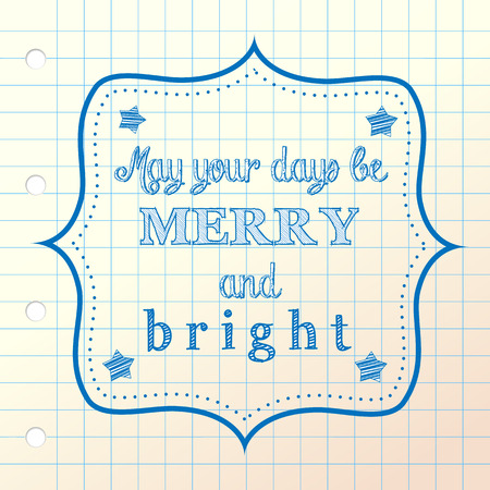 Sketch with text "May your days be merry and bright" illustrationのイラスト素材