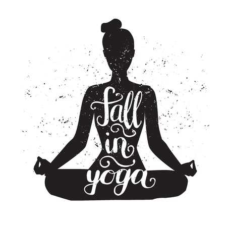 Fall in yoga. Vector illustration with female figure, hand lettering and grunge texture. Black silhouette of woman meditating in lotus position isolated. Poster, flyer, card, print design.のイラスト素材