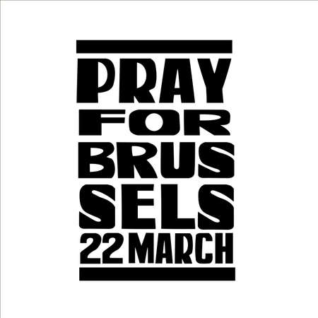 The terrorist attack in Brussels on 22 March.  Handwritten with brush calligraphy. Typography design for cards, t-shirt, posters and social media content.illustration.のイラスト素材