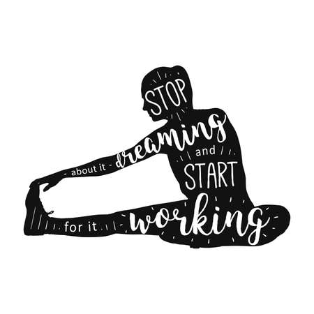Stop dreaming start working motivation concept. Hand drawn lettering quote vector illustration. For card design, poster, sticker, print Apparel, t-shirt, bag.のイラスト素材