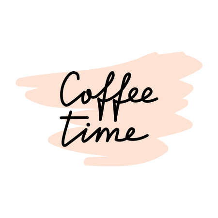 Coffee time handwritten lettering sign. Simple text for a poster. Vector black lettering on a beige background. vector illustrationのイラスト素材