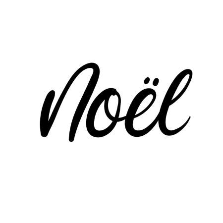 Noel. Christmas in French. Christmas cards. Modern calligraphy. Hand lettering for greeting cards, photo overlays, invitations, tags.のイラスト素材
