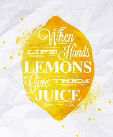 Poster with yellow watercolor lemon lettering when life hands lemons give them juiceのイラスト素材