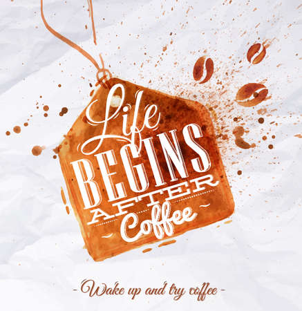 Poster coffee spot label with lettering Life begins after coffee Wake up and try coffeeのイラスト素材