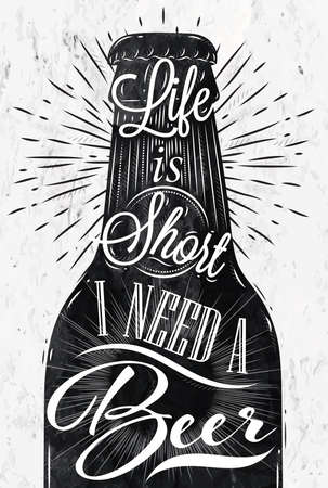 Poster wine glass restaurant in retro vintage style lettering life is short I need a beer in black and white graphics