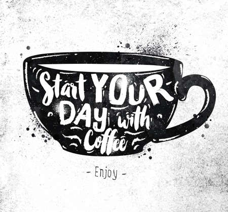 Poster cup lettering start your day with coffee drawing black paint on dirty paperのイラスト素材