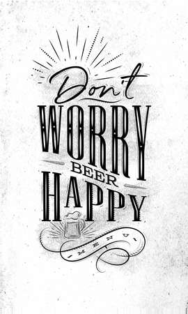 Poster lettering dont worry beer happy drawing on dirty paper backgroundのイラスト素材