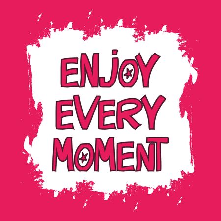 Enjoy every moment. Hand drawn vector doodle pink lettering in modern scandinavian style. Stock illustrationのイラスト素材