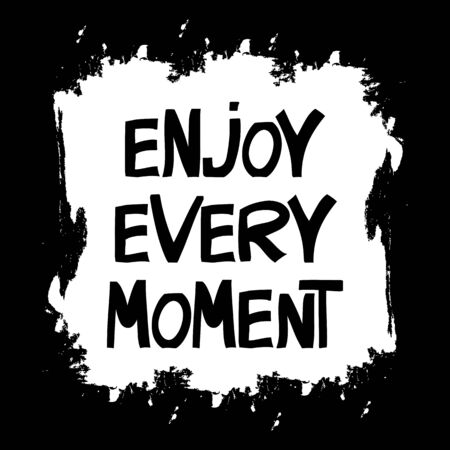 Enjoy every moment. Hand drawn vector doodle lettering in modern scandinavian style. Stock illustrationのイラスト素材