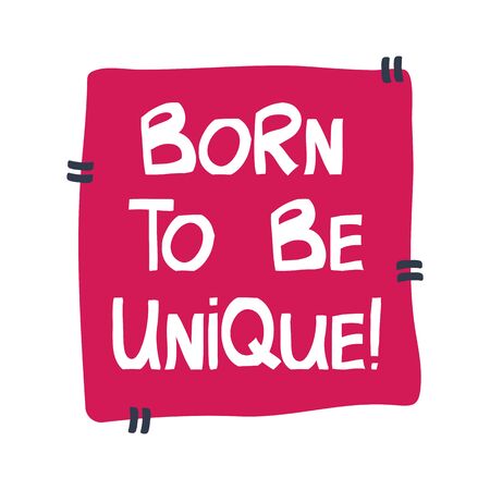 Born to be unique. Motivation quote. Cute hand drawn doodle lettering in modern scandinavian style on pink board. Vector stock illustration.のイラスト素材