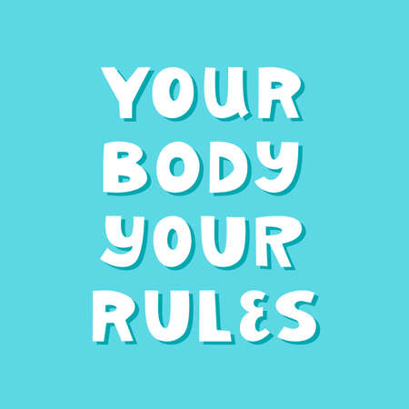 Your body, your rules. Cute hand drawn lettering on blue background. Body positive quote.のイラスト素材