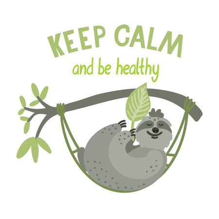 Keep calm and be healthy. Quote with a cute sloth lying in the hammock. It holds a leaf. Lifestyle concept. Vector hand drawn illustration isolated on white background.のイラスト素材