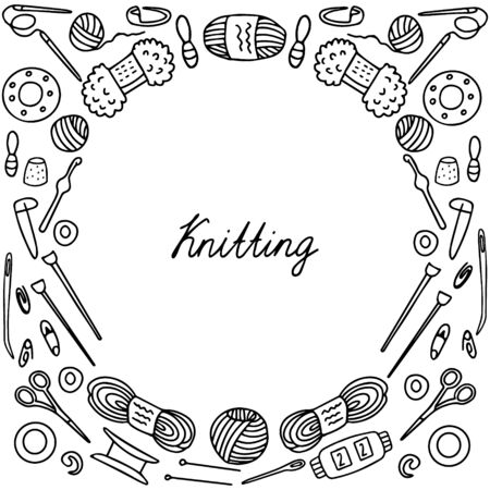 Knitting frame with tools, knitting needles, crochet hook, stitch markers, thimble, safety pins, row counter, scissors, yarn, clews. Hand drawn vector illustration isolated on white. Doodle border designのイラスト素材