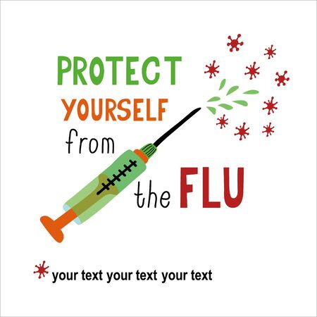 Protect yourself from the flu. Vaccination vector poster template with syringe and flu viruses. Hand drawn lettering. Illustration on white background.のイラスト素材