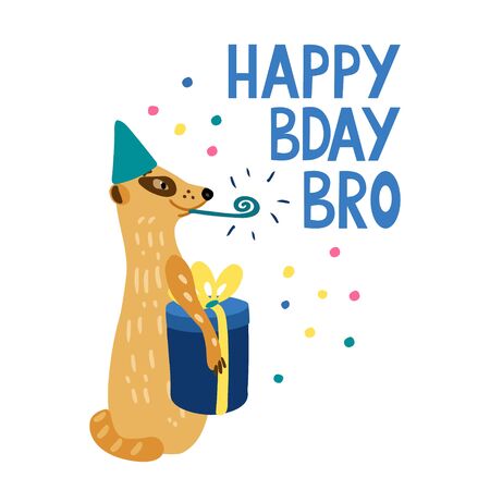 Happy Bday bro. Lettering with an adorable meerkat blowing a party horn. He has a party hat and a gift box. Hand drawn vector illustration isolated on white background. Greeting card.のイラスト素材