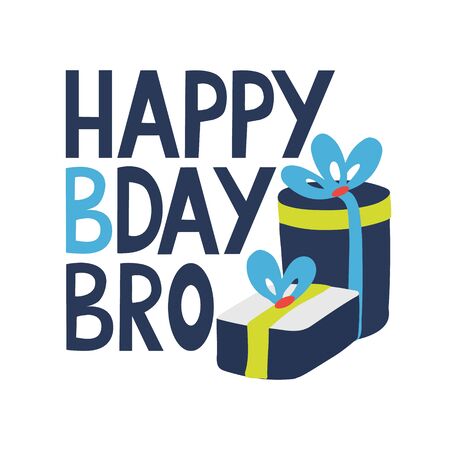 Happy Bday bro. Lettering with gift boxes. Hand drawn vector illustration isolated on white background. Greeting card. Yellow, dark and bright blue colors.のイラスト素材