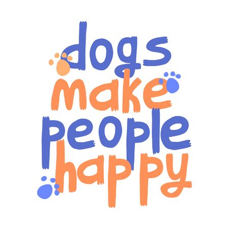 Dogs make people happy lettering. Letters with dog footprints. Vector illustration isolated on white background. Great for t-shirt, home decorative pictures and textile, cards.のイラスト素材