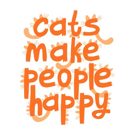 Cats make people happy lettering. Letters with cat mustache, ears, tails. Hand drawn style quote. Vector illustration isolated on white. Great for t-shirt, home decorative pictures and textile, card.のイラスト素材