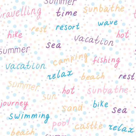 Vector seamless pattern with colorful words on summer and traveling theme (rest, vacation, beach, sea, resort, hike, sunbathe, relax, sun, swimming pool, sand castle, journey). Hand drawn illustration.のイラスト素材
