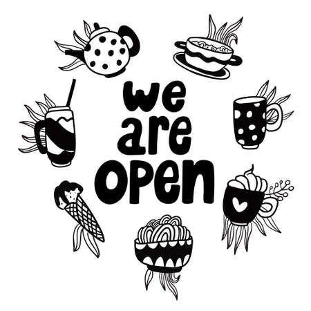 We are open. Black color lettering and doodle illustration of food and drink. Hand drawn illustration isolated on white background. Cafe and restaurant opening concept poster.のイラスト素材