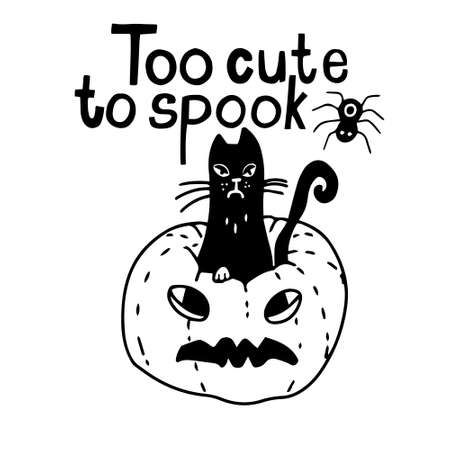 Too cute to spook hand drawn lettering and vector illustration of a black cat sitting in Jack O lantern. Black color. Great halloween cardのイラスト素材
