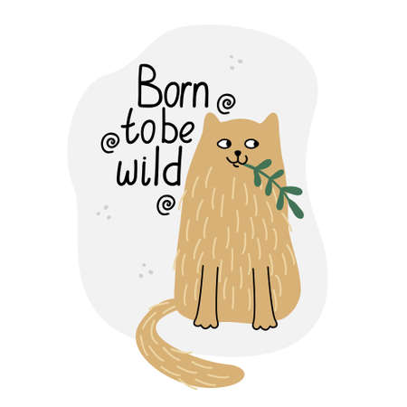 Card with a funny cat. Hand drawn flat vector illustration and lettering. Born to be wild quote.のイラスト素材