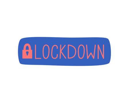Lockdown inscription with lock isolated on white. Global closure of the borders to the quarantine block. Vector hand-drawn illustration, banner.のイラスト素材