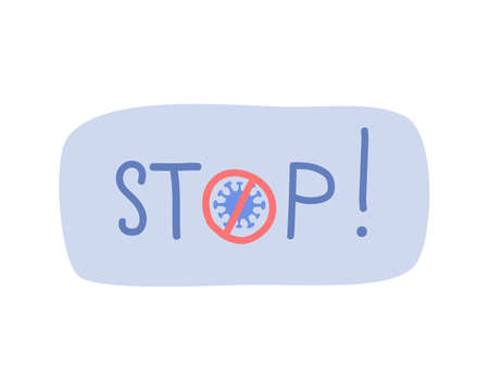 The inscription stop, isolated on white, the concept of coronavirus, self-isolation, quarantine. Vector hand-drawn illustration, sticker, banner.のイラスト素材