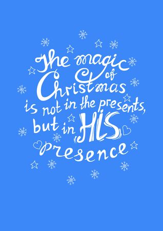 Funny quote about Christmas. The magic of  Christmas is not in the presents but in his presence.  Lettering.  Font composition. Vectorのイラスト素材