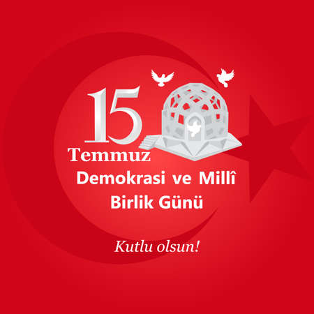Turkish holiday Demokrasi ve Milli Birlik Gunu 15 Temmuz Translation from Turkish: The Democracy and National Unity Day of Turkey, veterans and martyrs of July 15, happyのイラスト素材