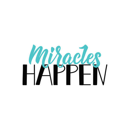 Miracles happen. Lettering. Hand drawn vector illustration. element for flyers, banner, postcards family album and posters. Modern calligraphy.のイラスト素材