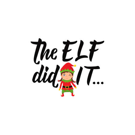The elf did it. Lettering. Hand drawn vector illustration. element for flyers, banner, t-shirt and posters winter holiday design. Modern calligraphy. Funny Christmas textのイラスト素材