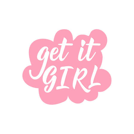 Get it girl. Lettering. Hand drawn vector illustration. element for flyers, banner and posters. Modern calligraphy.のイラスト素材