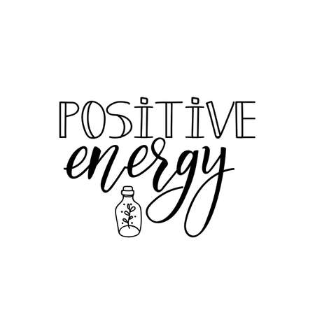 Positive energy. Lettering. Vector hand drawn motivational and inspirational quote. Calligraphic poster.のイラスト素材