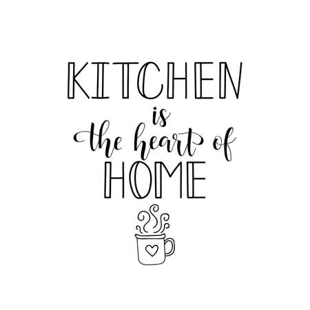 Kitchen is the heart of home. Lettering. Ink illustration. Modern brush calligraphy. Isolated on white backgroundのイラスト素材