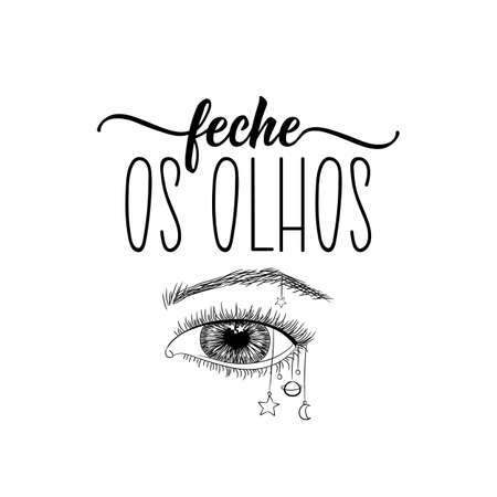 Brazilian Lettering. Translation from Portuguese - Close your eyes. Modern vector brush calligraphy. Ink illustration.のイラスト素材