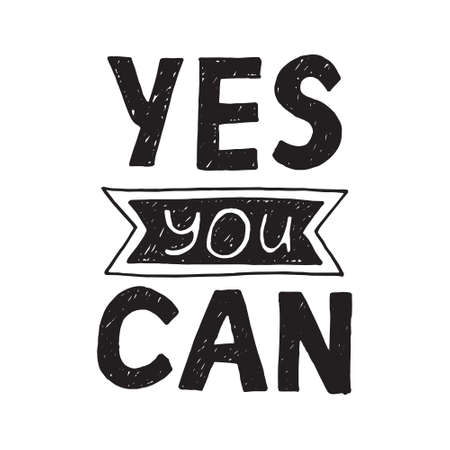Yes you can. Motivational quote in vector. Perfect for poster and cardsのイラスト素材