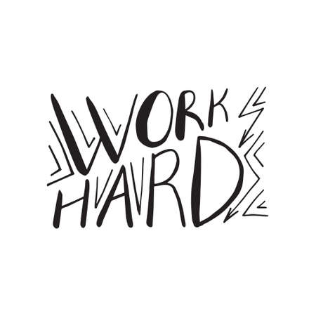 Motivational quote in vector for poster and cards. Work hardのイラスト素材